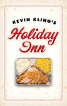 Kevin Kling's Holiday Inn - Kevin Kling