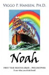 Noah: First Time Boater Arker - Philosopher a Not What You Think Book! - Viggo P. Hansen