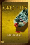 Infernal. - Greg Iles, Axel Merz