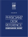 Physicians Desk Reference Companion Guide 2005 (Pdr Guide to Drug Interactions, Side Effects and Indications) - Physicians Desk Reference