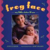 Frog Face: My Little Sister and Me - John Schindel, Janet Delaney