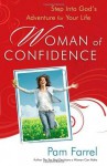 Woman of Confidence: Step into God's Adventure for Your Life - Pam Farrel