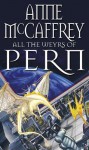 All The Weyrs Of Pern - Anne McCaffrey
