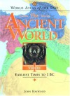 World Atlas of the Past: The Ancient World Volume 1: Earliest Times to 1 BC - John Haywood