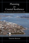 Planning for Coastal Resilience: Best Practices for Calamitous Times - Timothy Beatley