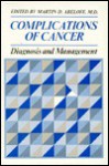 Complications Of Cancer: Diagnosis And Management - Martin D. Abeloff