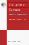 Limits Of Tolerance:Freedom Of Expression And The Public Debate In Chile - Human Rights Watch