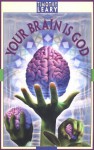 Your Brain Is God - Timothy Leary