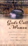 God's Call to Women: Twelve Spiritual Memoirs - Christine Anne Mugridge