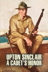 A Cadet's Honor - Upton Sinclair, Lieut Frederick Garrison