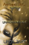 Unremarkable - Lindy Zart