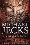 The King of Thieves (Knights Templar, #26) - Michael Jecks