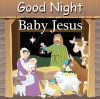 Good Night Baby Jesus - Adam Gamble