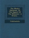 Mudrarakshasa. with the Commentary of Dhundiraja. Edited with Critical and Explanatory Notes by Kashinlath Trimbak Telang. REV. by V.S. Ghate - Viśākhadatta, Kashinath Trimbak Telang, Vinayak Sakharam Ghate