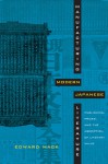 Manufacturing Modern Japanese Literature: Publishing, Prizes, and the Ascription of Literary Value - Edward Mack, Rey Chow, Harry Harootunian, Rosalind C. Morris, Michael Dutton