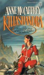 Killashandra - Anne McCaffrey