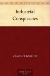 Industrial Conspiracies - Clarence Darrow