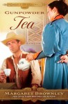 Gunpowder Tea (The Brides Of Last Chance Ranch #3) - Margaret Brownley