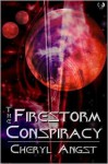 The Firestorm Conspiracy - Cheryl Angst