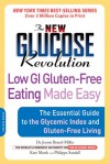 The New Glucose Revolution Low GI Gluten-Free Eating Made Easy: The Essential Guide to the Glycemic Index and Gluten-Free Living - Jennie Brand-Miller, Kate Marsh