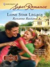 Lone Star Legacy - Roxanne Rustand