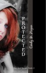 Protected (The Watched Trilogy) - Cindy M Hogan