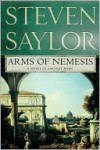 Arms of Nemesis (Roma Sub Rosa Series #2) - Steven Saylor