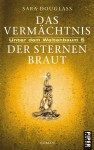 Das Vermächtnis der Sternenbraut (Unter dem Weltenbaum, #5) - Sara Douglass