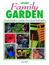 Family Garden: A Practical Guide to Creating a Fun and Safe Family Garden - Lucy Peel