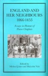 England and Her Neighbours, 1066-1453: Essays in Honour of Pierre Chaplais - Michael Jones