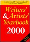 Writers' & Artists' Yearbook 2000: A Directory For Writers, Artists, Playwrights, Writers For Film, Radio And Television, Designers, Illustrators And Photographers (Writers' And Artists' Yearbook) - A & C Black