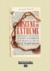 Obscene in the Extreme: The Burning and Banning of John Steinbeck's the Grapes of Wrath - Rick Wartzman