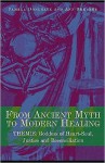 From Ancient Myth to Modern Healing: Themis: Goddess of Heart-Soul, Justice and Reconciliation - Pamela Donleavy, Ann Shearer