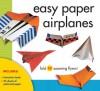 Easy Paper Airplanes: Fold 10 Zooming Flyers! - Norman Schmidt