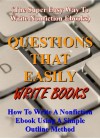 Questions That Easily Write Books: How to write a nonfiction ebook using a simple outline method - Ian Stables