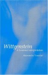 Wittgenstein: A Feminist Interpretation - Alessandra Tanesini