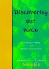 Discovering Our Voice: A Manual To Accompany Geraldo - Ann Margaret Sharp