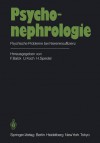 Psychonephrologie: Psychische Probleme Bei Niereninsuffizienz - F. Balck, U. Koch, H. Speidel