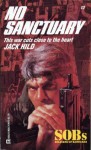 No Sanctuary (SOBs, Soldiers of Barrabas #13) - Jack Hild, Robin Hardy