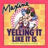 Maxine Yelling It Like It Is: A Fine Whine with the Queen of Attitude - John Wagner