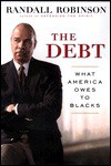 The Debt: What America Owes to Blacks - Randall Robinson