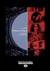 Writers in Paris: Literary Lives in the City of Light (Large Print 16pt) - David Burke