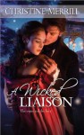 A Wicked Liaison (Harlequin Historical) - Christine Merrill