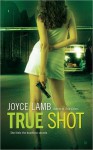 True Shot (Berkley Sensation) - Joyce Lamb