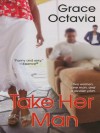 Take Her Man - Grace Octavia