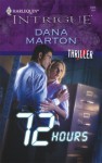 72 Hours (Thriller) - Dana Marton