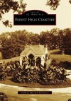 Forrest Hills Cemetery, Massachusetts (Images of America Series) - Anthony Sammarco