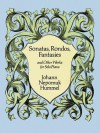 Sonatas, Rondos, Fantasies and Other Works for Solo Piano - Johann Nepomuk Hummel, Charles De Beriot