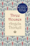 Three Houses. Angela Thirkell - Angela Thirkell