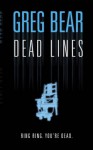 Dead Lines - Greg Bear